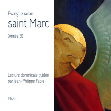 L'Evangile selon Saint Marc (année b) - Fabre Jean-Philippe