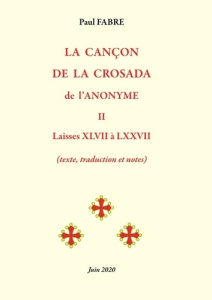 LA CANÇON DE LA CROSADA de l'Anonyme - Tome 2. Laisses 47 à 78 (fin) - Fabre Paul ; Jaccon Gilbert