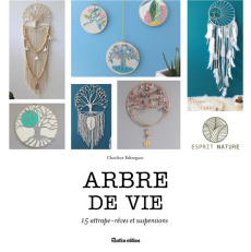 Arbres de vie. Suspensions et attrape-rêves - Fabregues Charline