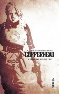 Copperhead Tome 1 : Un nouveau shérif en ville - Faerber Jay ; Godlewski Scott ; Riley Ron