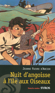 Nuit d'angoisse sur l'île aux Oiseaux - Faivre d'Arcier Jeanne