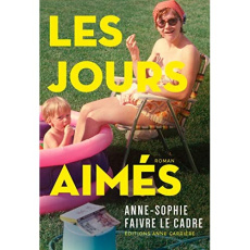 Les jours aimés - Faivre Le Cadre Anne-Sophie