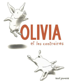 Olivia et les contraires - Falconer Ian