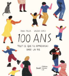 100 ans. Tout ce que tu apprendras dans la vie - Faller Heike ; Vidali Valerio ; Mannoni Olivier