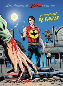 Les aventures de Zagor Tome 1 : La vengeance de Duncan - Fantelli Stefano ; Torti Rodolfo ; Martellini Emil