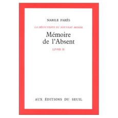 LA DECOUVERTE DU NOUVEAU MONDE TOME 2, MEMOIRE DE L'ABSENT - Farès Nabile