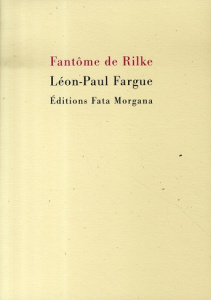 Fantôme de Rilke - Fargue Léon-Paul