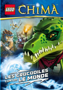 Lego Legends of Chima. Les crocodiles contre le monde - Farshtey Greg ; Perdereau Cédric