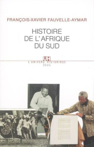 Histoire de l'Afrique du Sud - Fauvelle-Aymar François-Xavier