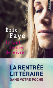 Il faut tenter de vivre - Faye Eric