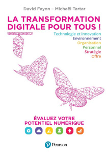La transformation digitale pour tous ! Evaluez votre potentiel numérique - Fayon David ; Tartar Michaël ; Babinet Gilles
