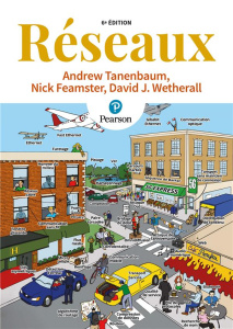 Réseaux. 6e édition - Feamster Nick ; Tanenbaum Andrew ; Wetherall David