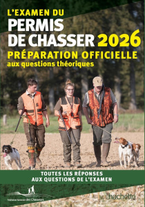 L'examen du permis de chasser. Edition 2026 - FEDERATION NATIONALE