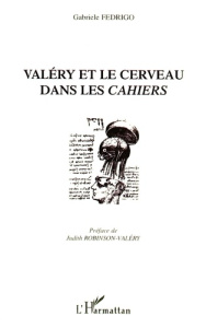 VALERY ET LE CERVEAU DANS LES CAHIERS - Fedrigo Gabriele