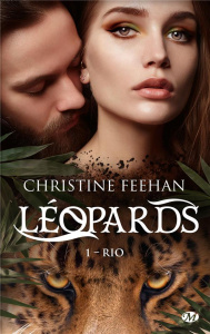 Léopards Tome 1 : Rio - Feehan Christine ; Jacquet-Robert Alison