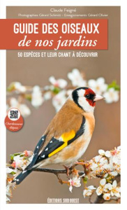 Guide des oiseaux de nos jardins. 50 espèces et leur chant à découvrir - Feigné Claude ; Schmitt Gérard