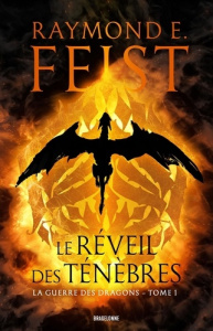 La Guerre des Dragons Tome 1 : Le réveil des ténèbres - Feist Raymond E. ; Feist Jessica ; Mallé Jean-Clau