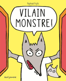 Vilain monstre ! - Fejtö Raphaël