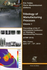 TRIBOLOGY OF MANUFACTURING PROCESSES VOLUME 1 - PROCEEDINGS OF THE 4TH INTERNATI - PROCEEDINGS OF TH - FELDER/MONTMITONNET