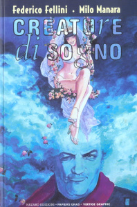 Fellini/manara creatures de reves - MANARA MILO