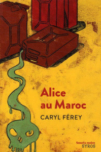 Alice au Maroc - Férey Caryl