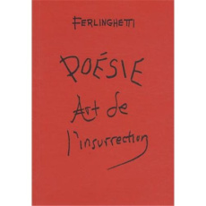 Poésie Art de l'insurrection - Ferlinghetti