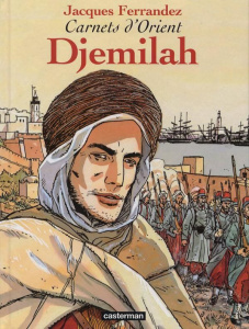 Carnets d'Orient Tome 1 : Djemilah - Ferrandez Jacques