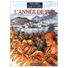 Carnets d'Orient Tome 2 : L'Année de feu - Ferrandez Jacques