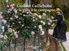 Gustave Caillebotte, de la ville à la campagne - Ferretti Bocquillon Marina