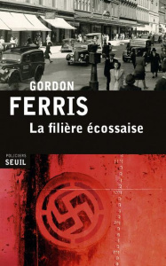 La filière écossaise - Ferris Gordon ; Tézenas Hubert