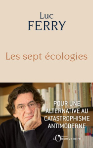Les sept écologies - Ferry Luc