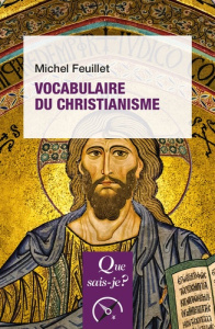 Vocabulaire du christianisme. 6e édition - Feuillet Michel