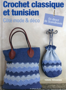 Crochet classique et tunisien. Côté mode & déco - Fevang Tove ; Pfeifer Guri ; Arnesen Geir ; Sauveg