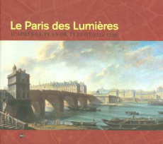 Le Paris des Lumières. D'après le plan de Turgot (1734-1739) - Fierro Alfred ; Sarazin Jean-Yves