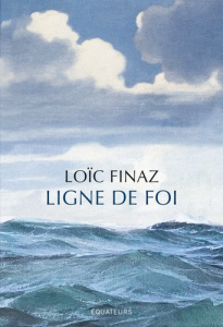 Ligne de foi - Finaz Loïc