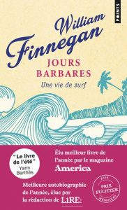 Jours barbares. Une vie de surf - Finnegan William