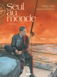 Seul au monde Tome 2 : La Forlane - Fino Serge ; Destremau Sébastien