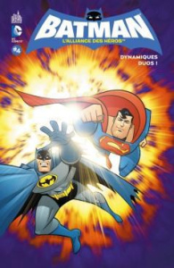 Batman, l'alliance des héros Tome 4 : Dynamiques duos ! - Fisch Sholly ; Burchett Rick
