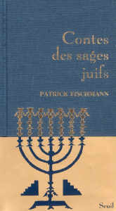 Contes des sages juifs - Fischmann Patrick