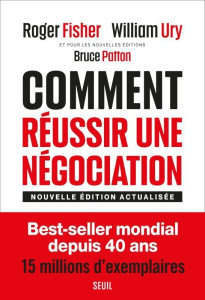 Comment réussir une négociation. Edition actualisée - Fisher Roger ; Patton Bruce ; Ury William ; Brahem