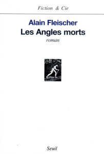 Les angles morts - Fleischer Alain