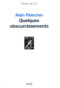 Quelques obscurcissements - Fleischer Alain