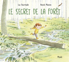 Le secret de la forêt - Foccroulle Luc ; Masson Annick