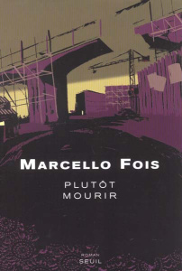Plutôt mourir - Fois Marcello