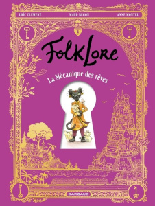 FolkLore : La mécanique des rêves - Begon Maud ; Clément Loïc