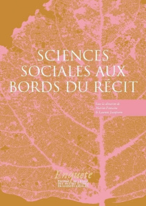 Sciences sociales aux bords du récit - Fontaine Marion ; Jeanpierre Laurent