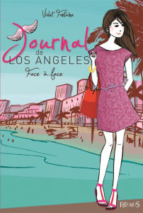 Journal de Los Angeles Tome 5 : Face à face - Fontaine Violet