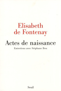 Actes de naissance - Fontenay Elisabeth de ; Bou Stéphane