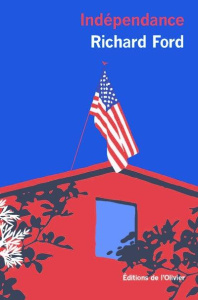 Indépendance - Ford Richard ; Mayoux Suzanne V.