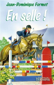 Les Cavalcades de Prune Tome 6 : En selle ! - Formet Jean-Dominique ; Scherrer Eloïse ; Collin M